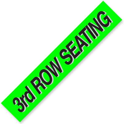 3RD ROW SEATING Windshield Slogan Signs