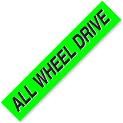 ALL WHEEL DRIVE Windshield Slogan Signs