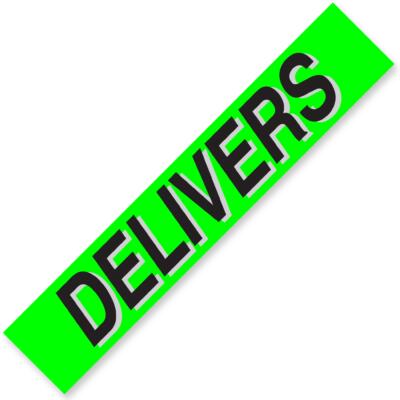 DELIVERS Windshield Slogan Signs