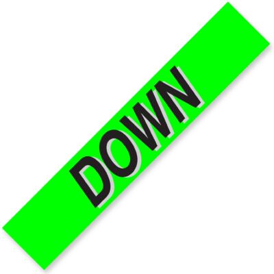 DOWN Windshield Slogan Signs