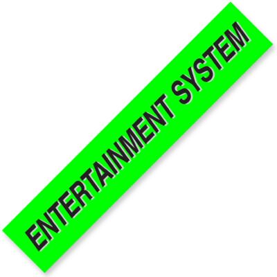 ENTERTAINMENT SYSTEM Windshield Slogan Signs