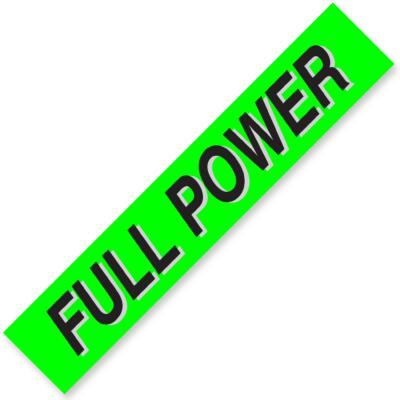 FULL POWER Windshield Slogan Signs