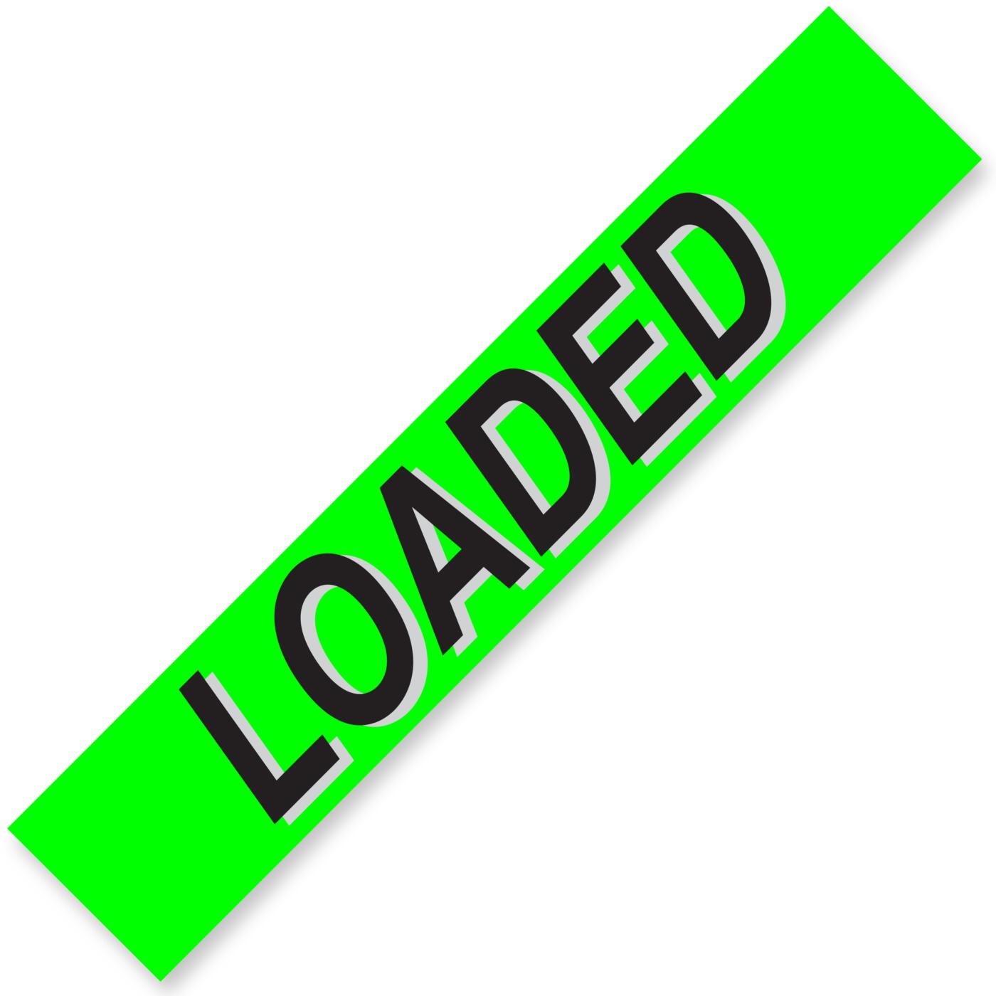 LOADED Windshield Slogan Signs