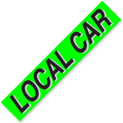 LOCAL CAR Windhield Slogan Signs