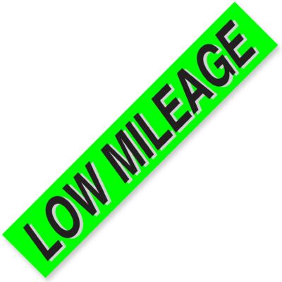 LOW MILEAGE Windshield Slogan Signs