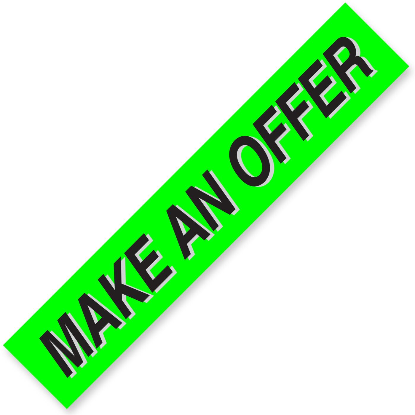 MAKE AN OFFER Windshield Slogan Signs