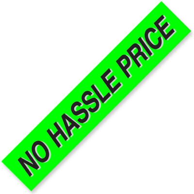 NO HASSLE PRICE Windshield Slogan Signs