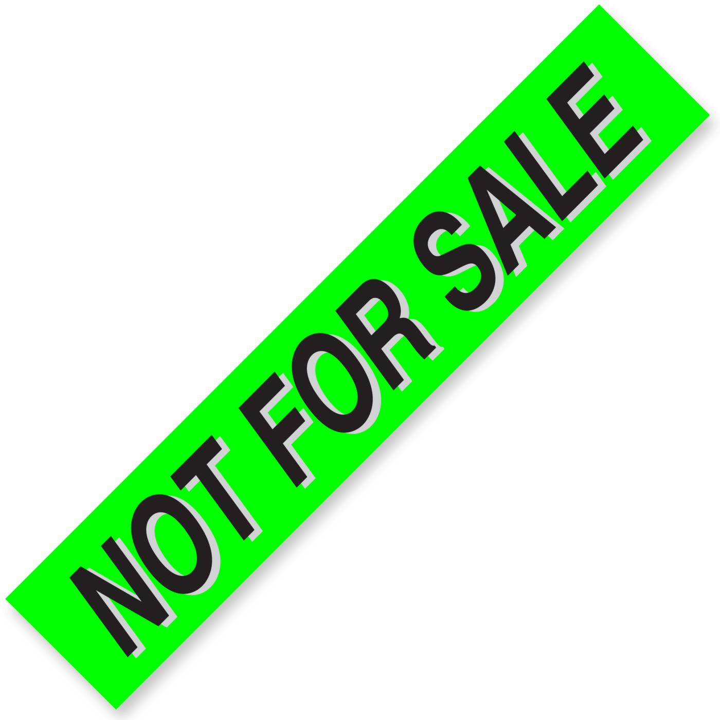 NOT FOR SALE Windshield Slogan Signs