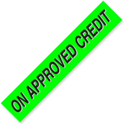 ON APPROVED CREDIT Windshield Slogan Signs
