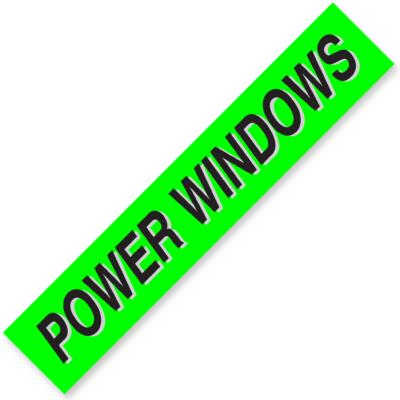 POWER WINDOWS Windshield Slogan Signs
