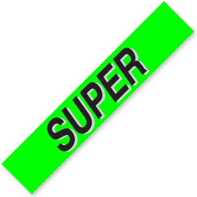 SUPER Windshield Slogan Signs