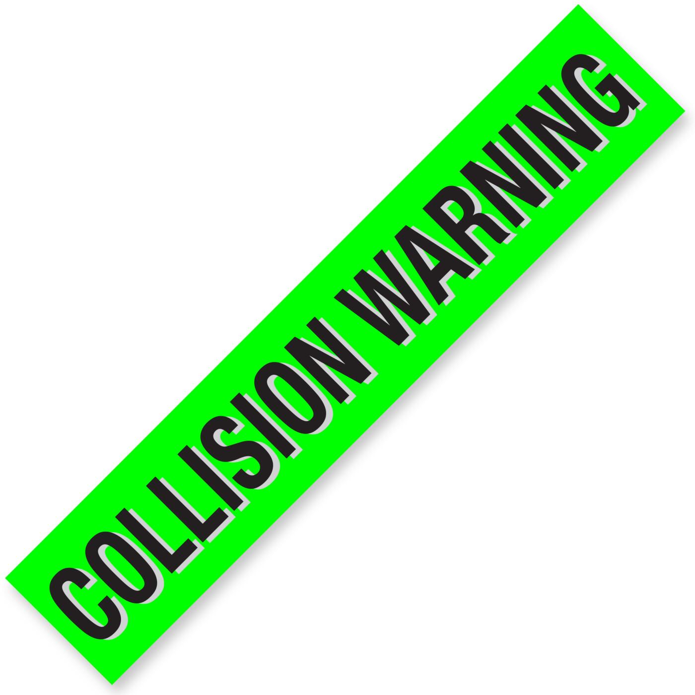 COLLISION WARNING Windshield Slogan Signs