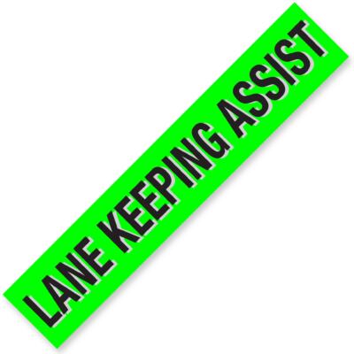 LANE KEEPING ASSIST Windshield Slogan Signs