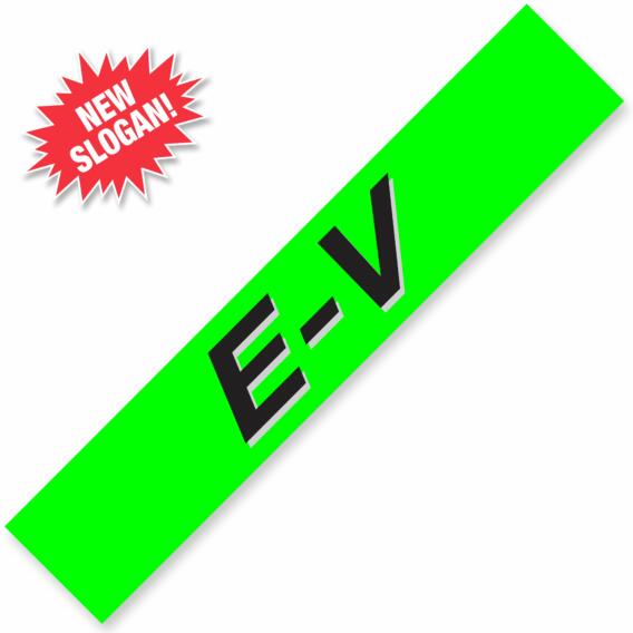 E-V Windshield Slogan Signs